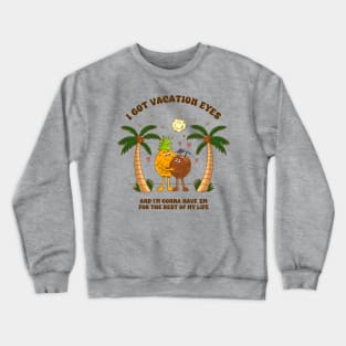 Vacation Eyes Crewneck Sweatshirt